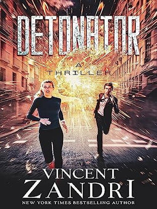 Title details for Detonator by Vincent Zandri - Available